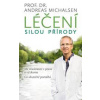Léčení silou přírody - Andreas Michalsen