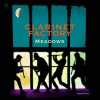Clarinet Factory - Meadows / Digipack [CD]