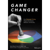 Game Changer: How Strategic Pricing Will Reshape y our Business, Your Market, and Society