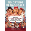 No Crying in Baseball - Erin Carlson
