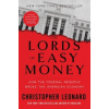 The Lords of Easy Money