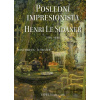 Poslední impresionista Henri Le Sidaner (1862 - 1939) - Yann Farinaux-Le Sidaner