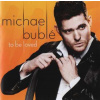 CD Michael Bublé: To Be Loved