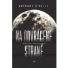 Na odvrácené straně [O'Neill Anthony]