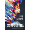 Rozpoltená - Lucia Sasková