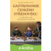 E-kniha Gastronomie českého středověku - Monika Černá-Feyfrlíková