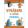 Vyrábame z roliek Farma