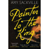 Painter to the King - Amy Sackville