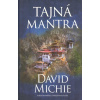Michie David: Tajná mantra (Úřad Jeho Svatosti dalajlamy Vám dovoluje otevřít svitek a vyjevit jeho text, ve prospěch všech žijících bytostí bez výjimky. ... a příběh začíná .. ( 265 str. V5) (vydání