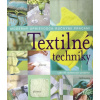 Textilné techniky Moderný sprievodca ručnými prácami