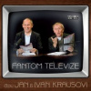 Kraus Jan & Ivan - Fantom televize [CD]