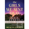 The Girls We Sent Away