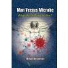 Man Versus Microbe