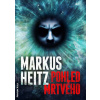 Pohled mrtvého - Heitz Markus