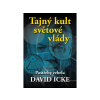 Tajný kult světové vlády - Icke David