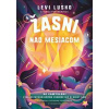 Žasni nad Mesiacom - Levi Lusko, Tama Fortnerová