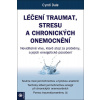 Léčení traumat, stresu a chronických onemocnění (Cyndi Dale)