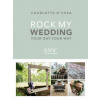 Rock My Wedding: Your Day Your Way HardcoverCharlotte O'Shea