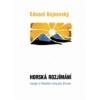 Horská rozjímání - Eduard Kejnovský