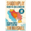 Shadowplay: Behind the Lines and Under Fire : The Inside Story of Europe´s Last War - autor neuvedený