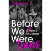 Before We Were Trans