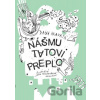 Nášmu tatovi preplo - Dana Hlavatá, Jana Mesiariková Homolová
