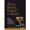 Ženy, ktoré behali s vlk… (Clarissa Pinkola Estés)