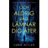 Och aldrig jag lämnar dig åter - Luna Miller