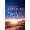 Night Train to Marrakech - Dinah Jefferies
