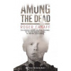 Among The Dead