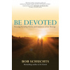 Be Devoted: Restoring Friendship, Passion, and Communion in Your Marriage (Christopher West,Wendy West)(Brožovaná)
