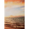 JEDNO SVĚTLO O poslání na planetě Zemi - Jon WHISTLER