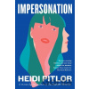 Impersonation - Heidi Pitlor