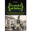 Pražské příběhy 2 Cesta na Hradčany Nový Svět a zpátky na Malou Stranu - Hrubý Dan