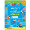 Písanie od 5-6 rokov - Úlohy pre prváčikov