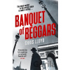Banquet of Beggars - Lloyd Chris