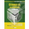 Čítanka III. k literatuře v kostce pro střední školy - Marie Sochrová
