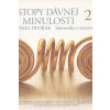 Stopy dávnej minulosti 2 - Dvořák Pavel