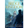 The Bridge Kingdom - Danielle L. Jensen