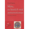 Mýty, na ktorých stojí antisemitizmus - Iancu Carol