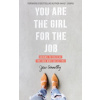 You Are the Girl for the Job (Jess Connolly)(Brožovaná)
