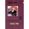 Otec Pio - Světcův krátký životopis - Gabriele Amorth