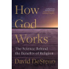 How God Works - David Desteno