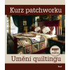 Kurz patchworku – Umění quiltingu