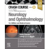 Crash Course Neurology and Ophthalmology - Balendra Rubika Lakhan Ajmeria