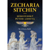 Zecharia Sitchin - Mimozemský původ lidstva (M. J. Evans)