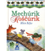 Mechúrik Koščúrik | Rúfus Milan