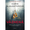Väznená - Karin Slaughterová