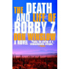 Death and Life of Bobby Z