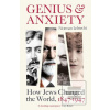 Genius and Anxiety